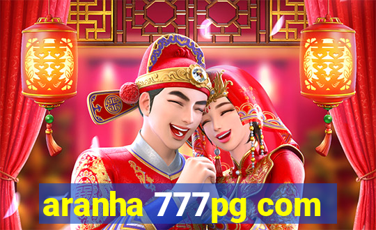 aranha 777pg com